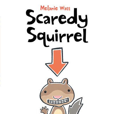 Cover Image for Scaredy Squirrel -- Melanie Watt, Hardcover