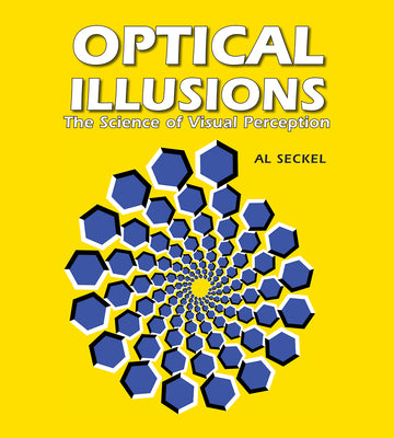 Cover Image for Optical Illusions: The Science of Visual Perception -- Al Seckel, Paperback