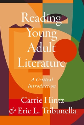 Cover Image for Reading Young Adult Literature: A Critical Introduction -- Carrie Hintz, Paperback