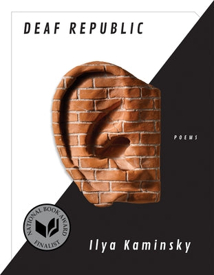 Cover Image for Deaf Republic: Poems -- Ilya Kaminsky, Paperback