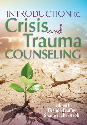 Cover Image for Introduction to Crisis and Trauma Counseling -- Thelma Duffey, Paperback
