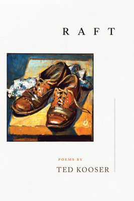Cover Image for Raft -- Ted Kooser, Hardcover
