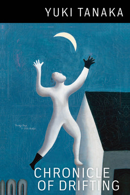 Cover Image for Chronicle of Drifting -- Yuki Tanaka, Paperback