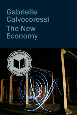 Cover Image for The New Economy -- Gabrielle Calvocoressi, Hardcover