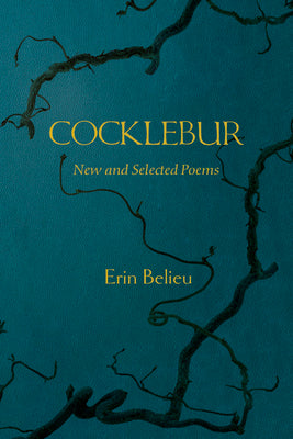 Cover Image for Cocklebur: New and Selected Poems -- Erin Belieu, Paperback