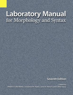 Cover Image for Laboratory Manual for Morphology and Syntax -- William R. Merrifield, Spiral Bound, Comb or Coil