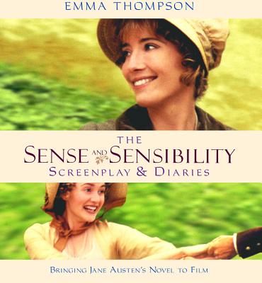 Cover Image for Sense and Sensibility: The Screenplay & Diaries -- Emma Thompson, Paperback