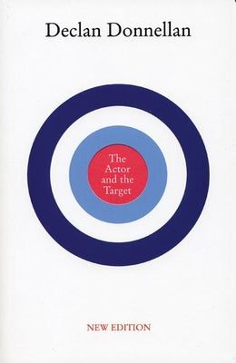 Cover Image for The Actor and the Target -- Declan Donnellan, Paperback