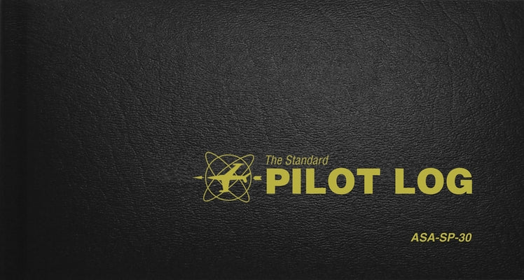 Cover Image for The Standard Pilot Log (Black): Asa-Sp-30 -- Asa, Hardcover