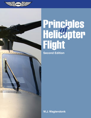 Cover Image for Principles of Helicopter Flight -- W. J. Wagtendonk, Paperback