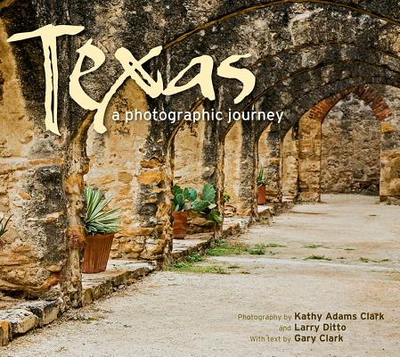 Cover Image for Texas: A Photographic Journey -- Gary Clark, Paperback