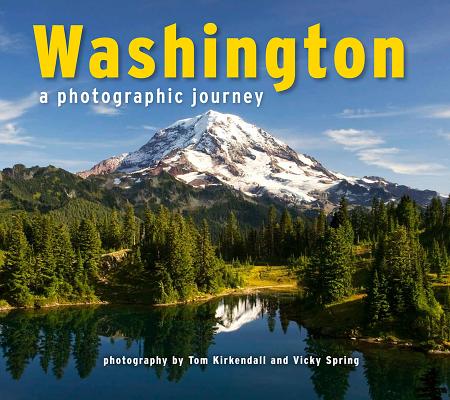 Cover Image for Washington: A Photographic Journey -- Tom KirKendall, Paperback