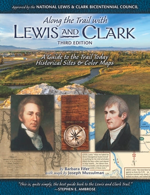 Cover Image for Along the Trail with Lewis & Clark: A Guide to the Trail Today (Revised) -- Barbara Fifer, Paperback