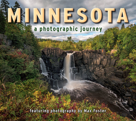 Cover Image for Minnesota: A Photographic Journey -- Max Foster, Paperback