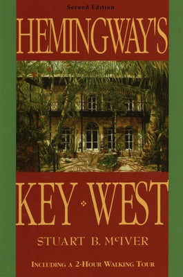 Cover Image for Hemingway's Key West -- Stuart B. McIver, Paperback
