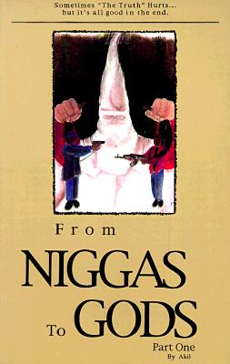 Cover Image for From Niggas to Gods, Part One -- Akil, Paperback