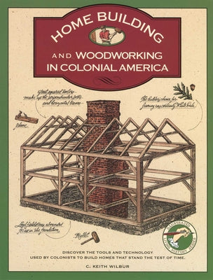 Cover Image for Homebuilding and Woodworking -- C. Keith Wilbur, Paperback
