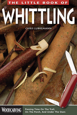 Cover Image for The Little Book of Whittling -- Chris Lubkemann, Paperback