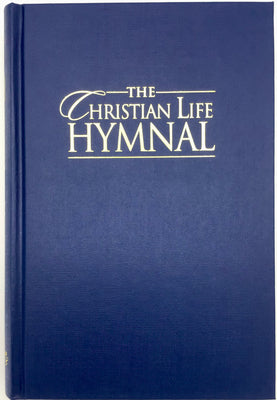 Cover Image for The Christian Life Hymnal, Blue -- Eric Wyse, Hardcover