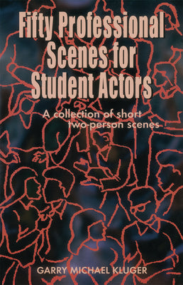 Cover Image for Fifty Professional Scenes for Student Actors -- Garry Michael Kluger, Paperback
