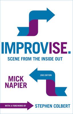 Cover Image for Improvise. Scene from the Inside Out -- Mick Napier, Paperback