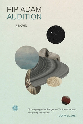 Cover Image for Audition -- Pip Adam, Paperback