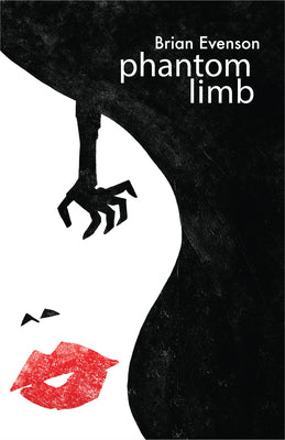 Cover Image for Phantom Limb -- Brian Evenson, Paperback