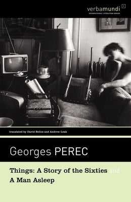 Cover Image for Things: A Story of the Sixties and a Man Asleep -- Georges Perec, Paperback