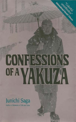 Cover Image for Confessions of a Yakuza: A Life in Japan's Underworld -- Junichi Saga, Paperback