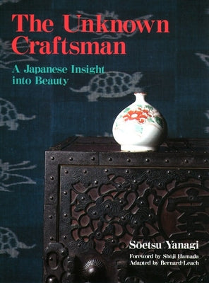 Cover Image for The Unknown Craftsman: A Japanese Insight Into Beauty -- Soetsu Yanagi, Paperback