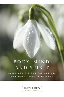 Cover Image for Body, Mind, and Spirit: Daily Meditations -- Anonymous, Paperback