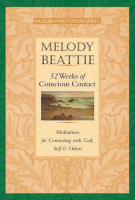 Cover Image for 52 Weeks of Conscious Contact: Meditations for Connecting with God, Self, and Others -- Melody Beattie, Paperback