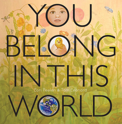 Cover Image for You Belong in This World -- Lori Peelen, Hardcover