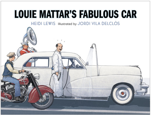 Cover Image for Louie Mattar's Fabulous Car -- Heidi Lewis, Hardcover