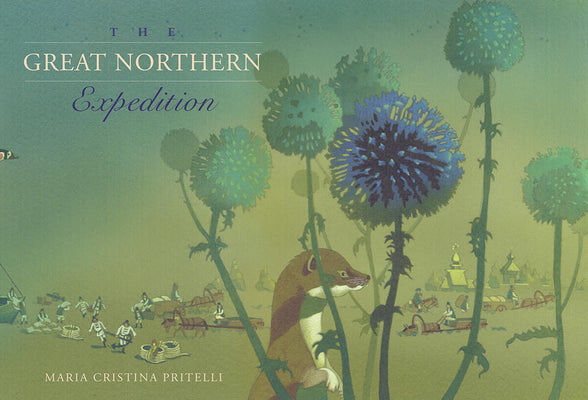 Cover Image for The Great Northern Expedition -- Maria Cristina Pritelli, Hardcover