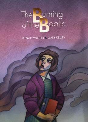 Cover Image for The Burning of the Books -- Jonah Winter, Hardcover
