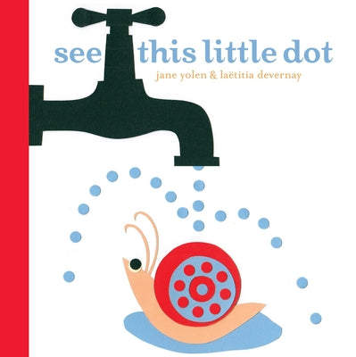 Cover Image for See This Little Dot -- Jane Yolen, Board Books