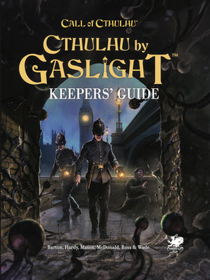 Cover Image for Cthulhu by Gaslight: Keepers' Guide -- William A. Barton, Hardcover