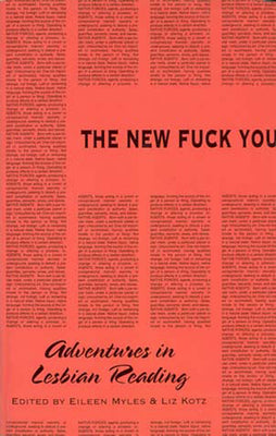 Cover Image for The New Fuck You: Adventures in Lesbian Reading -- Eileen Myles, Paperback