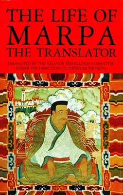 Cover Image for The Life of Marpa the Translator: Seeing Accomplishes All -- Chögyam Trungpa, Paperback
