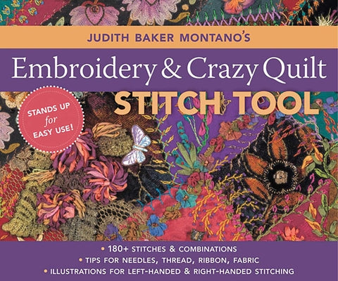 Cover Image for Judith Baker Montano's Embroidery & Crazy Quilt Stitch Tool: - 180+ Stitches & Combinations - Tips for Needles, Thread, Ribbon, Fabric - Illustrations -- Judith Baker Montano, Spiral