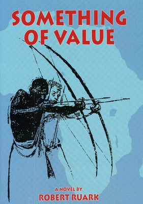 Cover Image for Something of Value -- Robert Ruark, Hardcover
