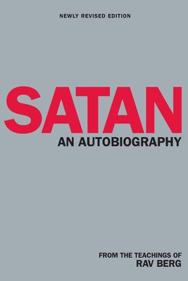 Cover Image for Satan: An Autobiography -- From The Teachings of Rav Berg, Paperback