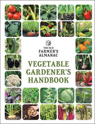 Cover Image for The Old Farmer's Almanac Vegetable Gardener's Handbook -- Old Farmer's Almanac, Paperback