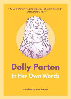 Cover Image for Dolly Parton: In Her Own Words -- Suzanne Sonnier, Paperback
