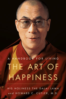 Cover Image for The Art of Happiness: A Handbook for Living -- Dalai Lama, Paperback