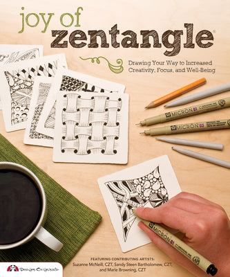 Cover Image for Joy of Zentangle: Drawing Your Way to Increased Creativity, Focus, and Well-Being -- Marie Browning, Paperback