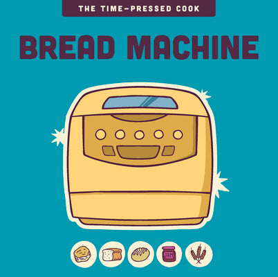 Cover Image for Bread Machine -- Editors Of the Harvard Common Press, Hardcover