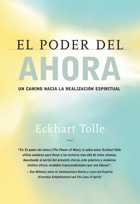Cover Image for El Poder del Ahora / The Power of Now: Un Camino Hacia La Realizacion Espiritual / A Guide to Spiritual Enlightenment -- Eckhart Tolle, Paperback