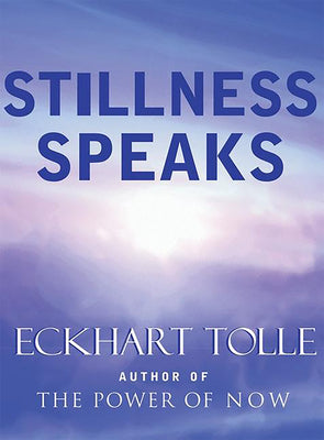 Cover Image for Stillness Speaks -- Eckhart Tolle, Hardcover